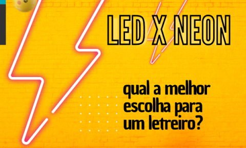 LED x NEON: qual a melhor escolha para um letreiro?
