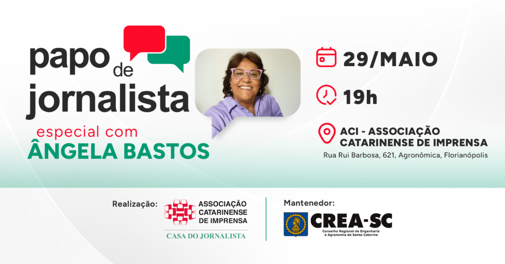 Papo de Jornalista recebe a repórter Ângela Bastos na sede da ACI no próximo dia 29/5, em Florianópolis 2 Sympla PapodeJornalista Angela Bastos