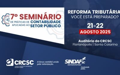 CRCSC e SINDAF-SC promovem seminário sobre os impactos da Reforma Tributária no setor público Evento em Florianopolis aborda os efeitos da implementacao do IBS e os desafios para o cenario fiscal e contabil no setor publico