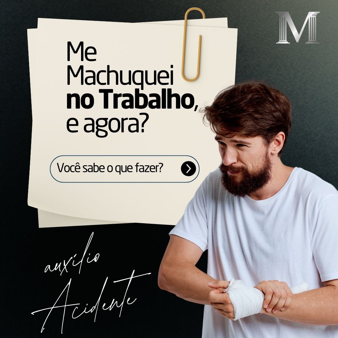 Me Machuquei no Trabalho, e Agora? (Acidente de Trabalho) 3 Auxilio Acidente Advocacia